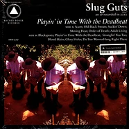 Slug Guts - Playin' In Time With The Deadbeat