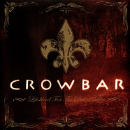 Crowbar - Lifesblood For The Downtrodden Colored Vinyl Edition