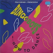 Bingoboys Featuring Princessa - How To Dance