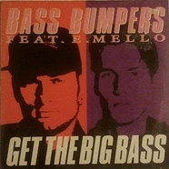 Bass Bumpers Feat. E-Mello - Get The Big Bass