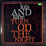 Lois And Lane - Turn On The Night (Remix)