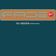 Fade Featuring Dauby - No Resolve