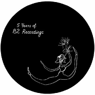 V.A. - 5 Years Of B2 Recordings