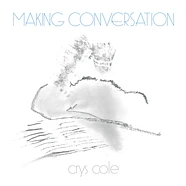 Crys Cole - Making Conversation