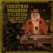 V.A. - Christmas Dreamers: Yuletide Country (1960-1972) Black Vinyl Edition