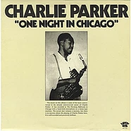 Charlie Parker - One Night In Chicago