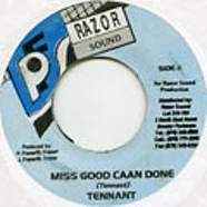 Tennant - Miss Good Caan Done / Version