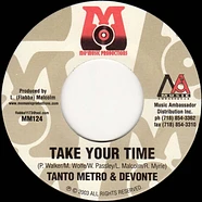 Tanto Metro & Devonte / Ward 21 - Take Your Time / Gangsters