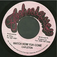 Capleton - Watch How Yuh Come