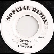 Frisco Kid - Get Weh (Hip Hop Remix)