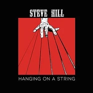 Steve Hill - Hanging On A String