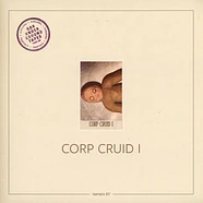 Corp Cruid - Corp Cruid I