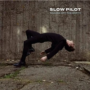 Slow Pilot - Falling Off The Earth