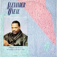 Alexander O'Neal - (What Can I Say) To Make You Love Me