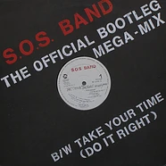 The S.O.S. Band - The Official Bootleg Mega-Mix B/W Take Your time (Do It Right)