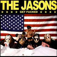 The Jasons - Get Fucked