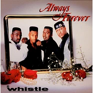 Whistle - Always & Forever