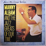 Manny Albam - Manny Albam And "The Jazz Greats Of Our Time"