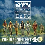 The Men They Couldn't Hang - The Magnificent 40 Vol. 2