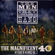 The Men They Couldn't Hang - The Magnificent 40 Vol. 2