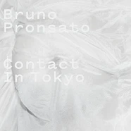 Bruno Pronsato - Contact In Tokyo Live