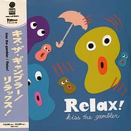 Kiss The Gambler - Relax!