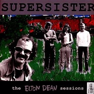 Supersister - The Elton Dean Sessions