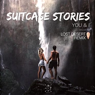 You & I - Suitcase Stories Lost Desert Remix