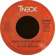 The Isley Brothers - I Wanna Be With You