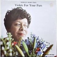 Shirley Horn Trio - Violets For Your Furs