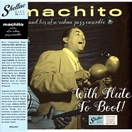 Machito & His Afro-Cuban Jazz - With Flute To Boot!