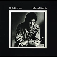 Mark Gillespie - Only Human