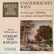 Herbert von Karajan, Wiener Philharmoniker - Unsterbliches Wien (Beschwingte Melodien Von Johann Und Josef Strauss)