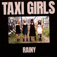 Taxi Girls - Rainy Colored Vinyl Edition