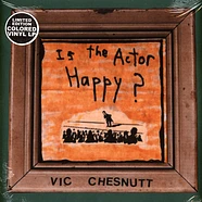 Vic Chesnutt - Is The Actor Happy?