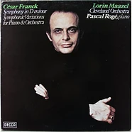 César Franck, Lorin Maazel, The Cleveland Orchestra, Pascal Rogé - Symphony In D Minor