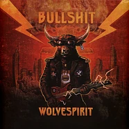 Wolvespirit - Bullshit Colored / Splatter Vinyl Edition