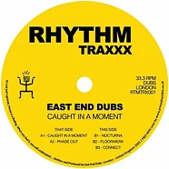 East End Dubs - Caught In A Moment