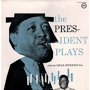 Lester Young - The President Plays With The Oscar Peterson Trio