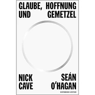 Nick Cave & Sean O'Hagan - Glaube, Hoffnung Und Gemetzel