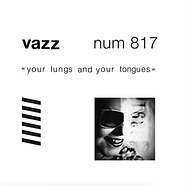 Vazz - Your Lungs & Your Tongues