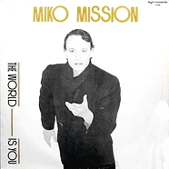 Miko Mission - The World Is You