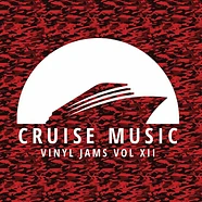 V.A. - Cruise Music Vinyl Jams Volume Xii