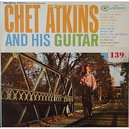 Chet Atkins - Chet Atkins And His Guitar