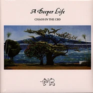 Chaos In The CBD - A Deeper Life Deluxe Edition