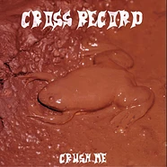 Cross Records - Crush Me