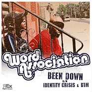 Word Association - Been Down / Identity Crisis / BTM