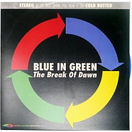 Blue In Green - The Break Of Dawn