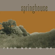 Springhouse - From Now To Ok Black Vinyl Edition