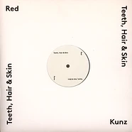 Red Kunz - Teeth, Hair & Skin